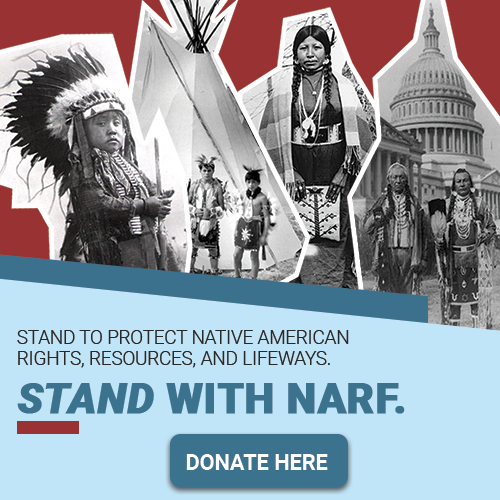 Text: Stand for Native American rights, resources, and lifeways. Stand with NARF. Click to donate.