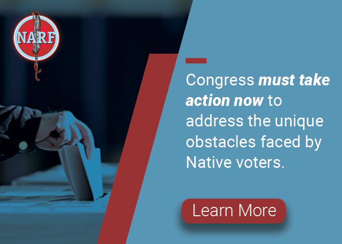 Congress must act now to address the unique obstacles faced by Native voters. Click to learn more.